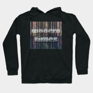 Modern times Hoodie